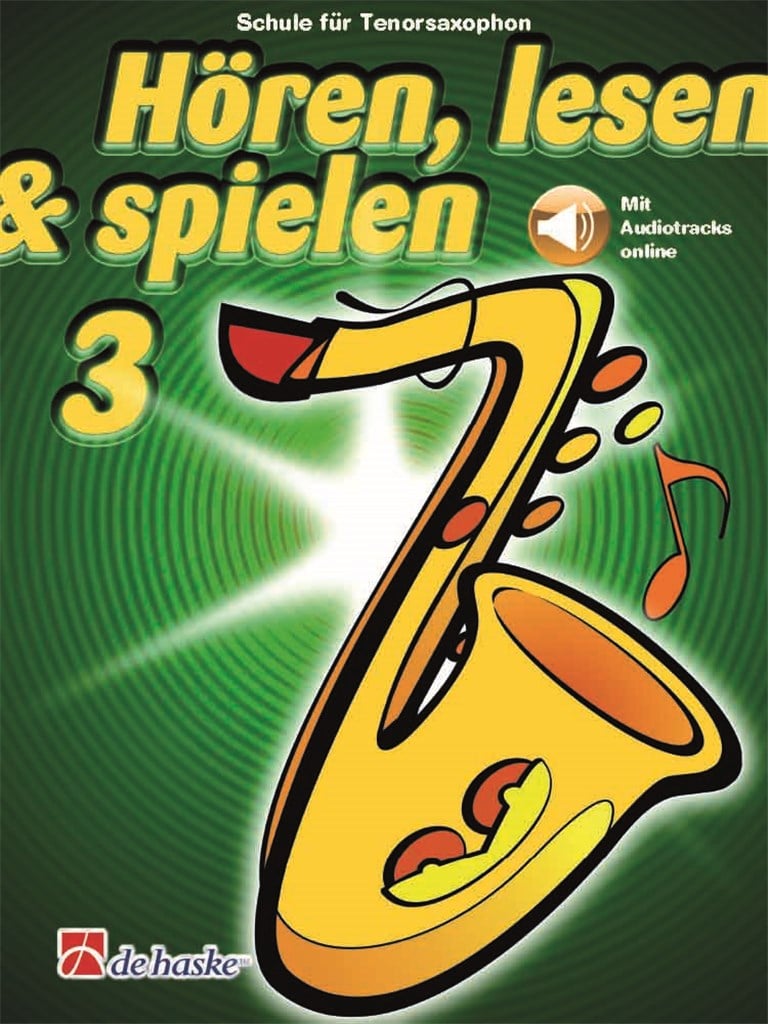 Hören, lesen & spielen 3 Tenorsaxophon